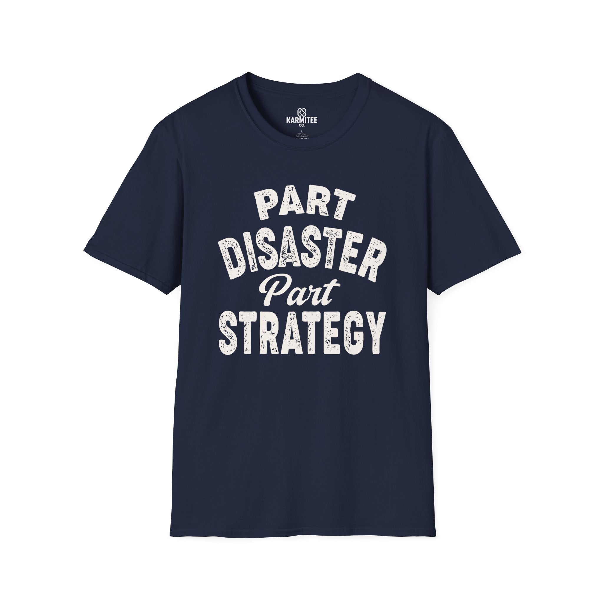 Part Disaster, Part Strategy Tee