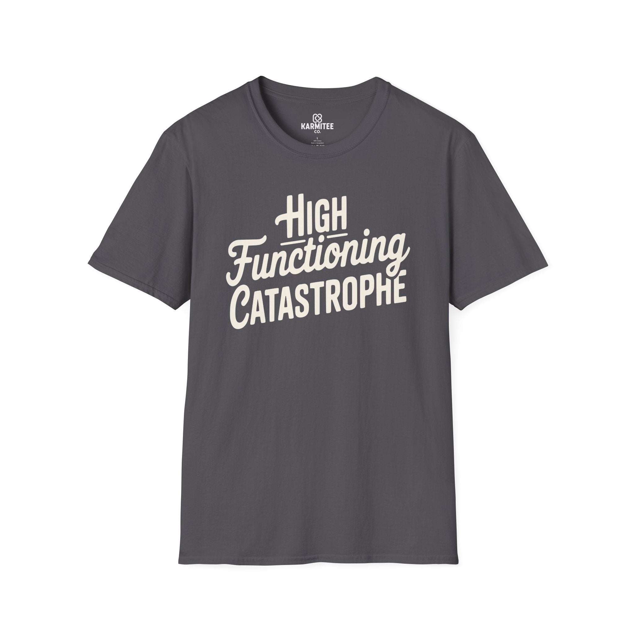 High-Functioning Catastrophe Tee