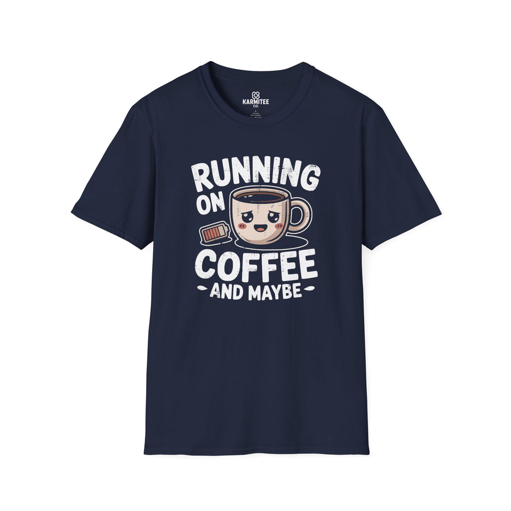 Running On Coffee And Maybe Tee