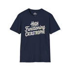 High-Functioning Catastrophe Tee