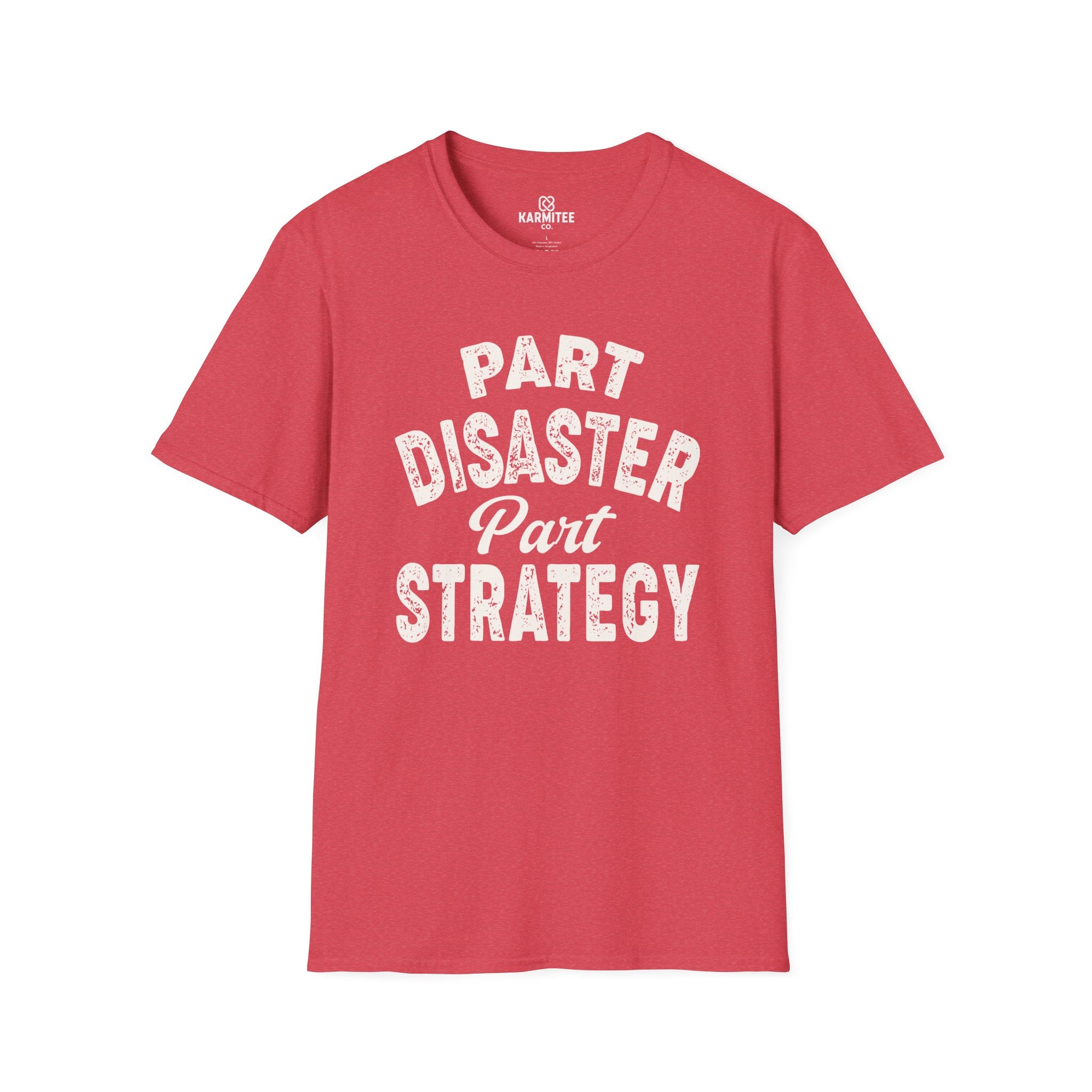 Part Disaster, Part Strategy Tee