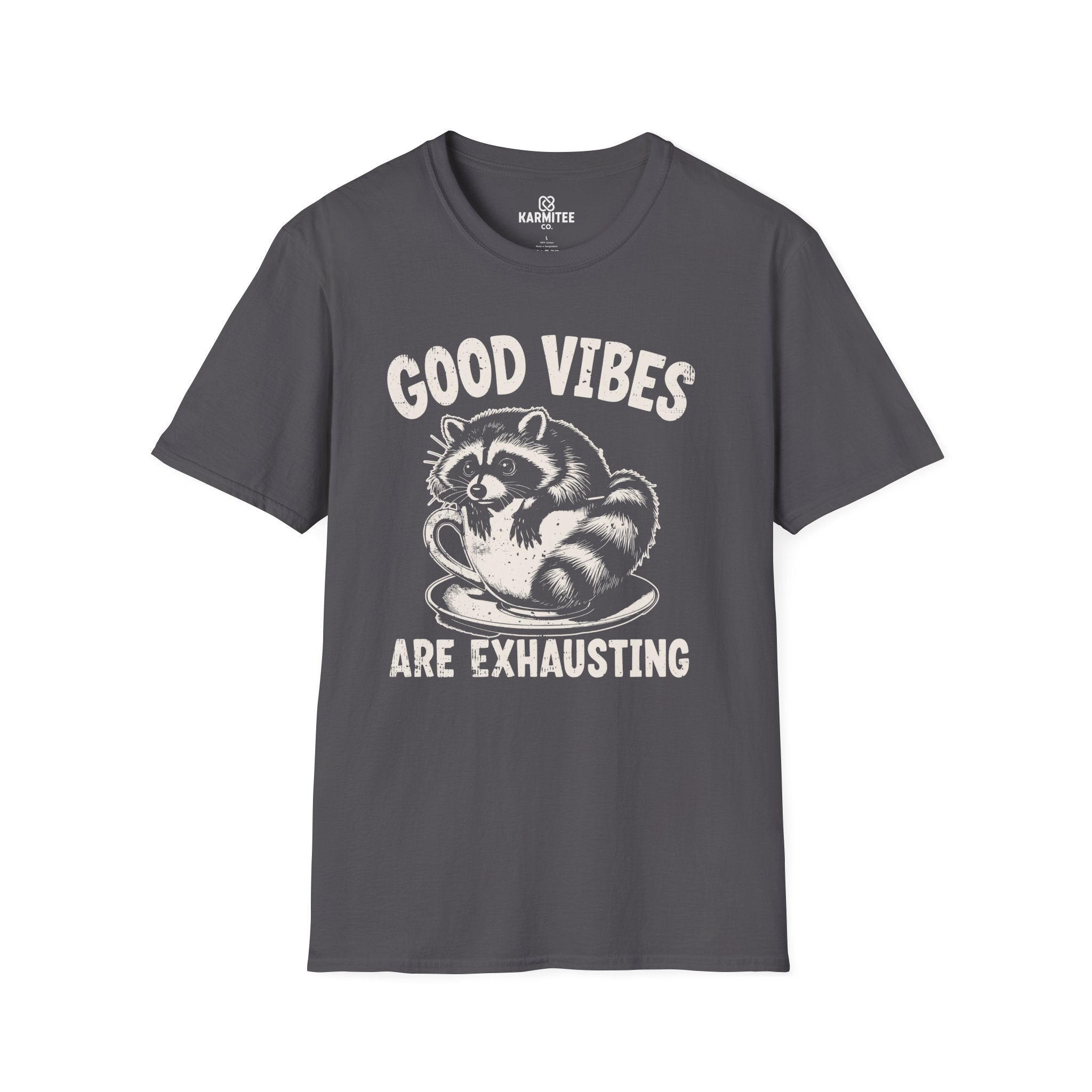 Good vibes are exhausting Tee