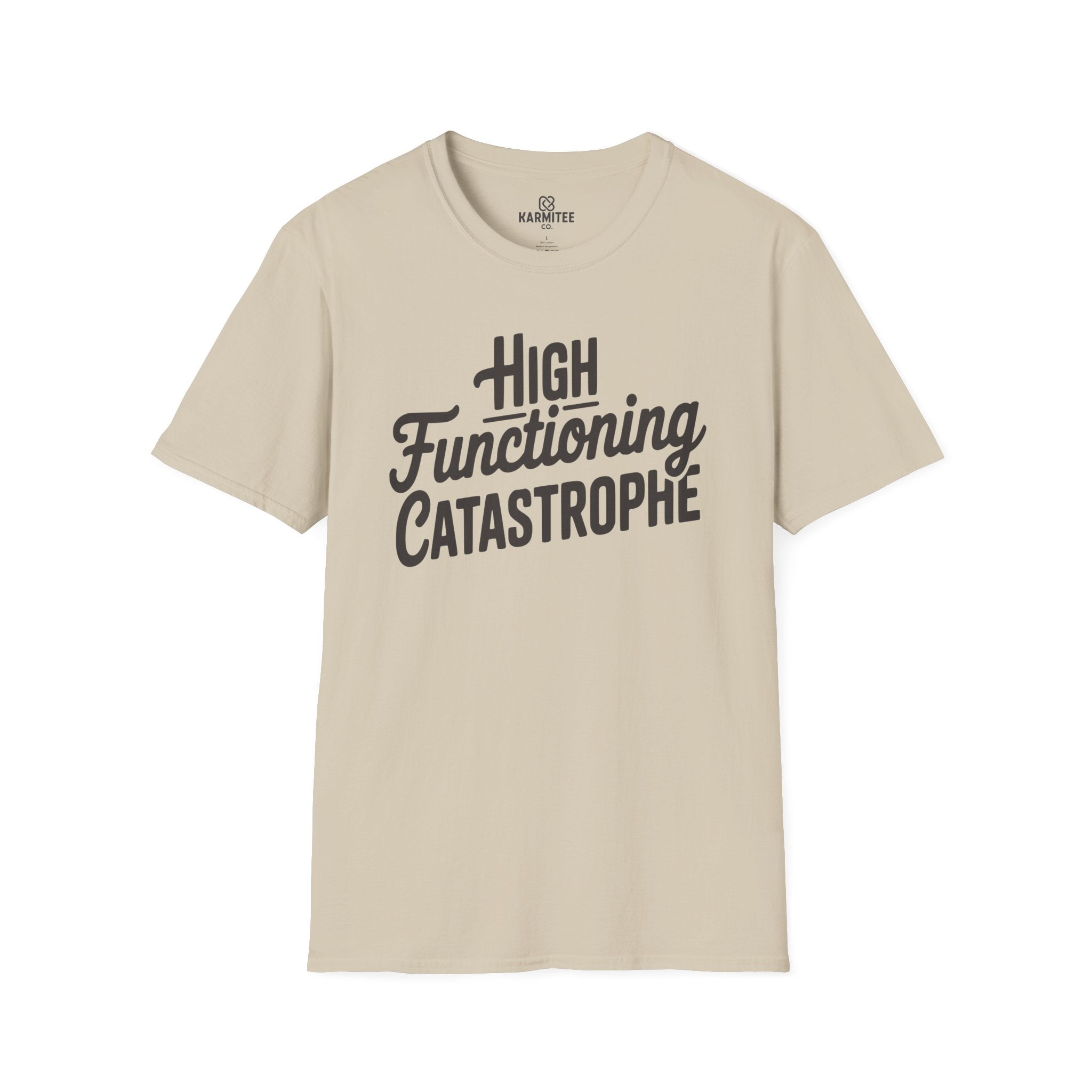 High-Functioning Catastrophe Tee