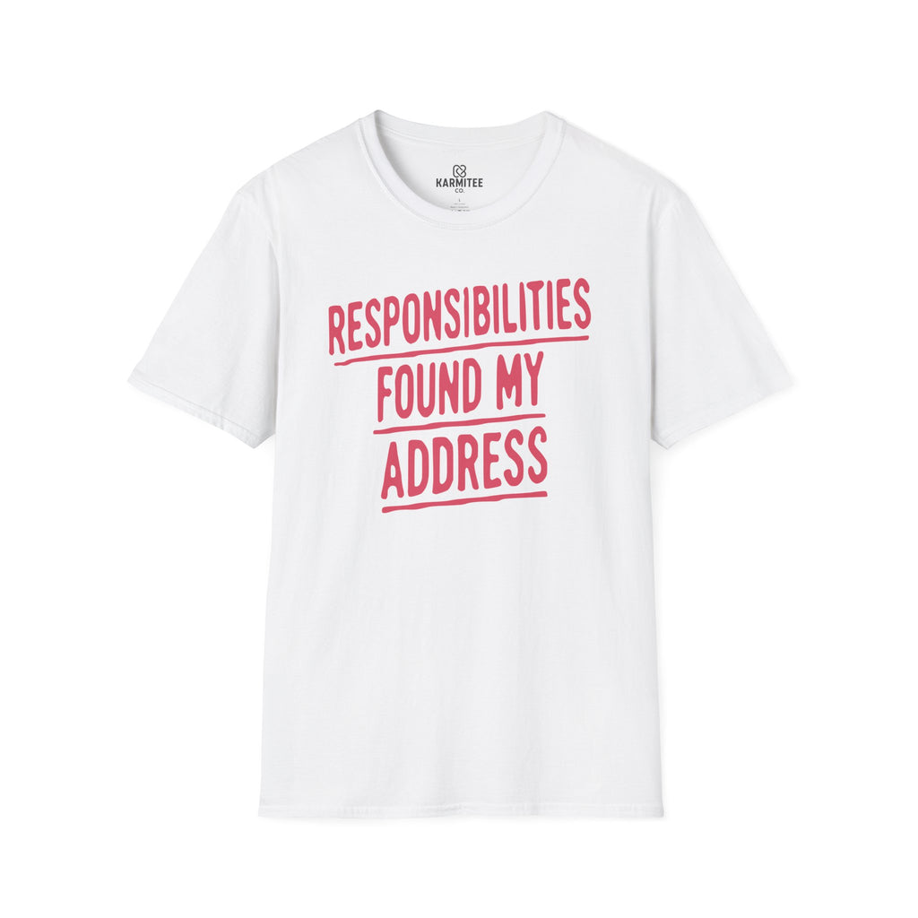 Responsibilities Found My Address Tee