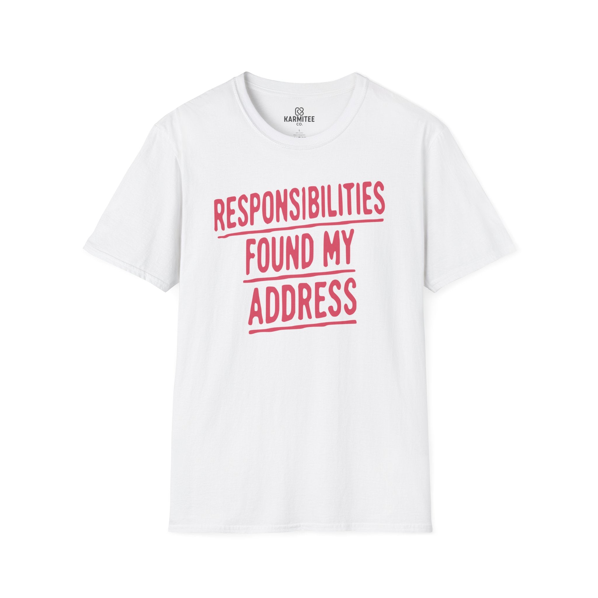 Responsibilities Found My Address Tee