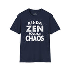 Kinda Zen Kinda Chaos Tee