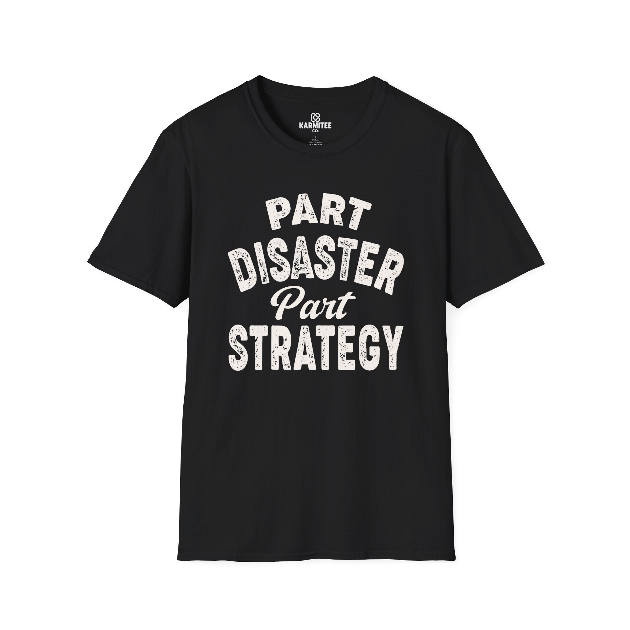 Part Disaster, Part Strategy Tee