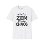 Kinda Zen Kinda Chaos Tee