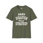 Part Disaster, Part Strategy Tee