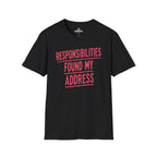Responsibilities Found My Address Tee