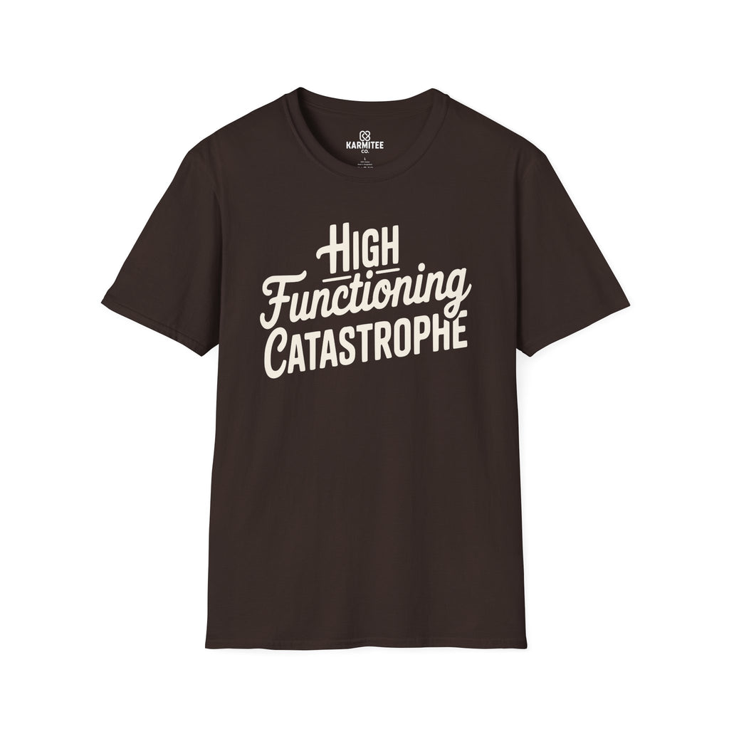 High-Functioning Catastrophe Tee