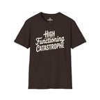 High-Functioning Catastrophe Tee