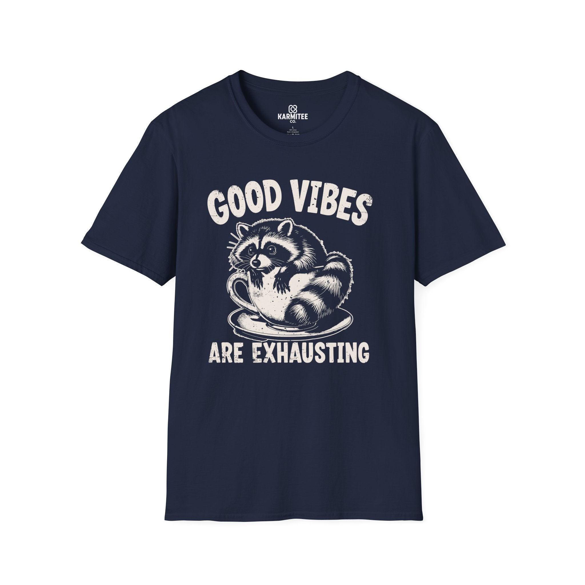 Good vibes are exhausting Tee
