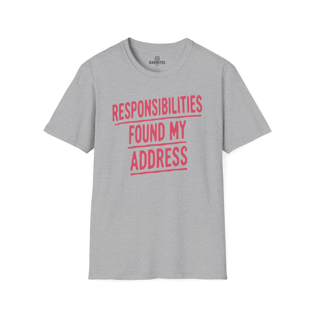 Responsibilities Found My Address Tee
