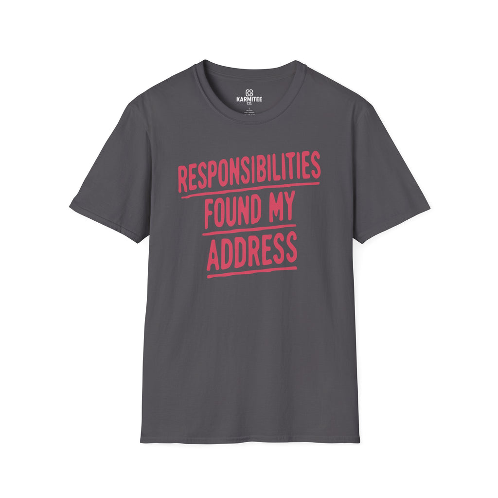 Responsibilities Found My Address Tee