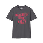 Responsibilities Found My Address Tee
