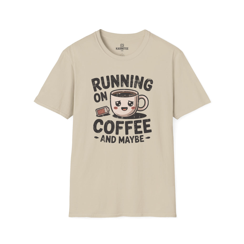 Running On Coffee And Maybe Tee