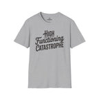 High-Functioning Catastrophe Tee