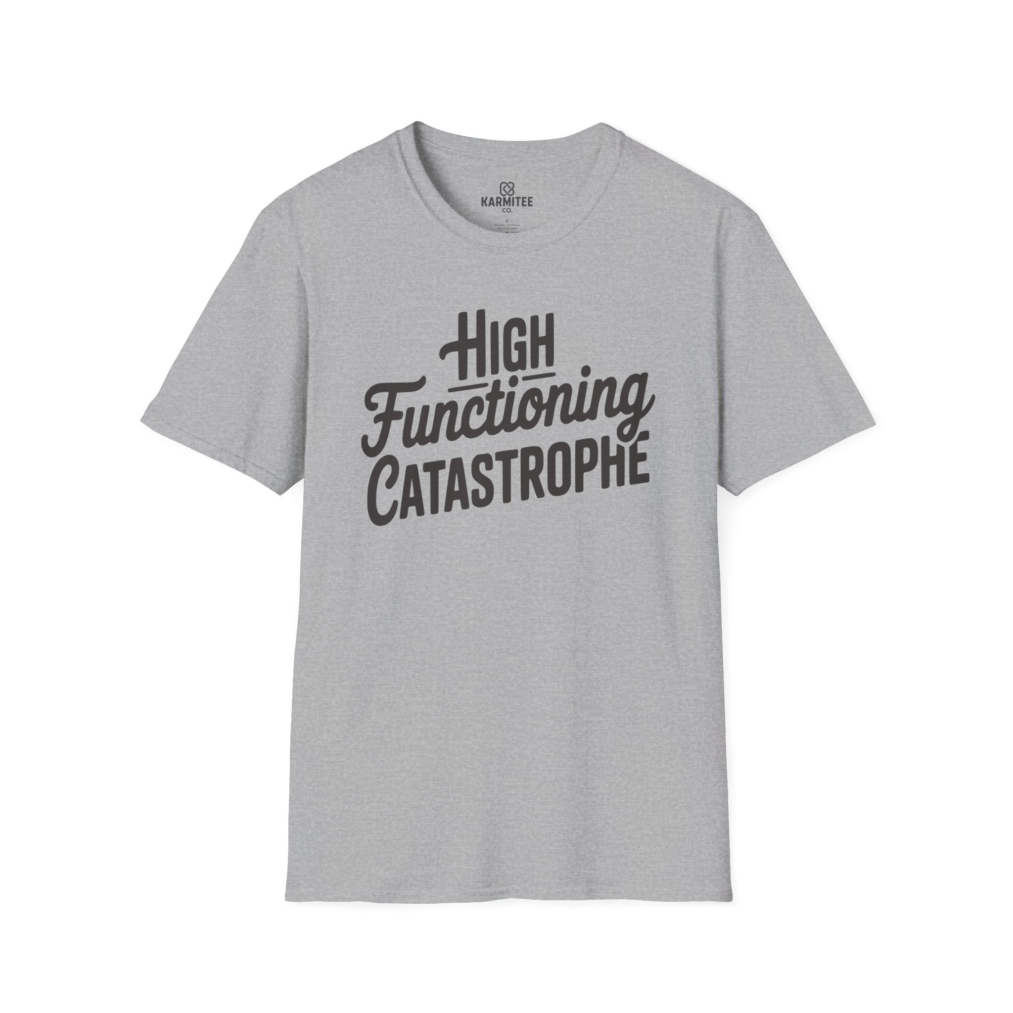 High-Functioning Catastrophe Tee
