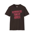 Responsibilities Found My Address Tee
