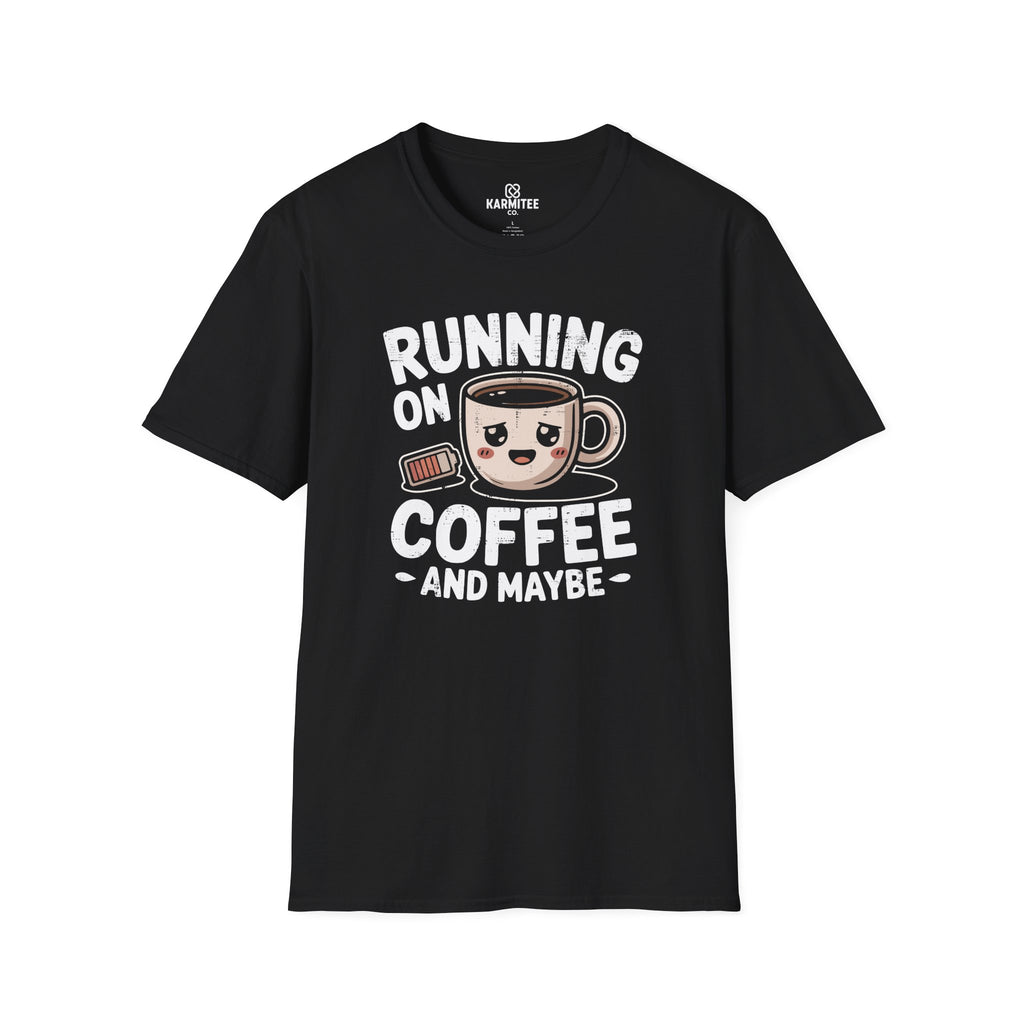 Running On Coffee And Maybe Tee