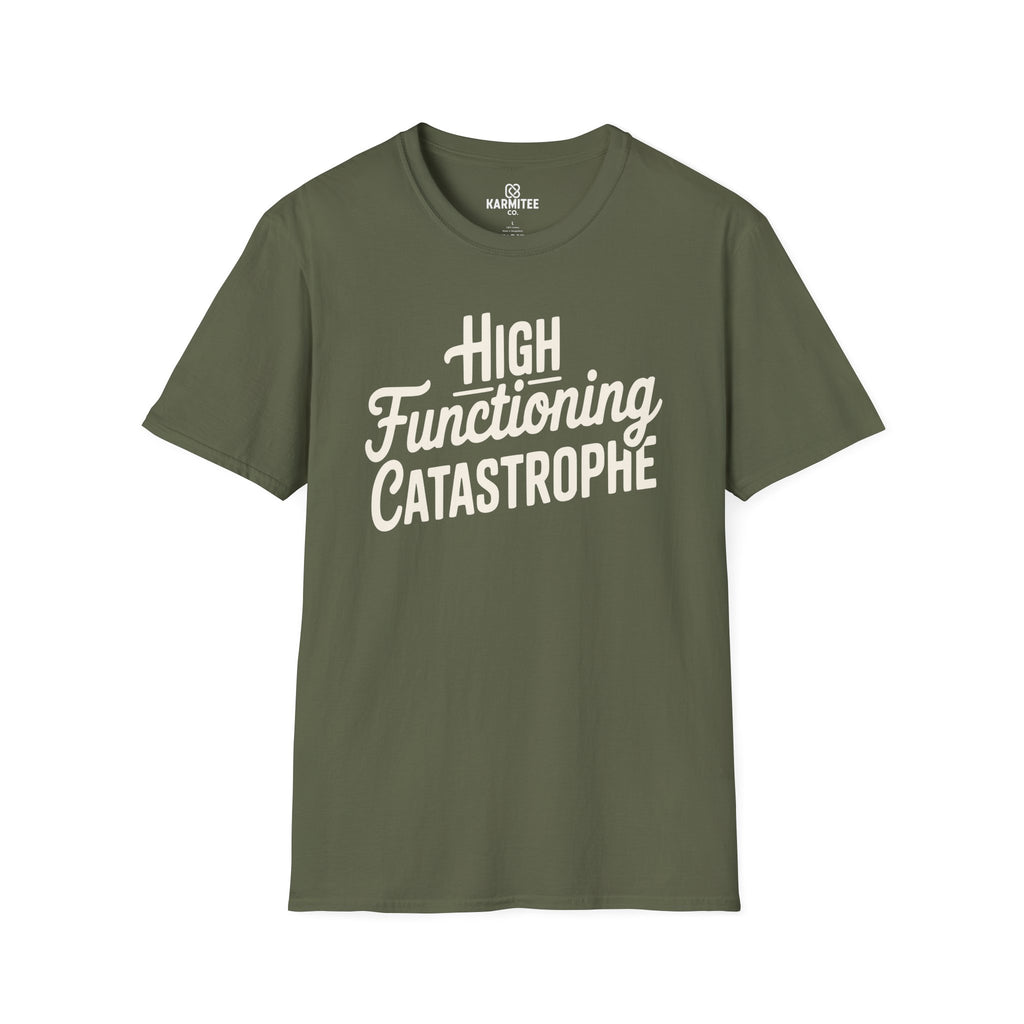 High-Functioning Catastrophe Tee