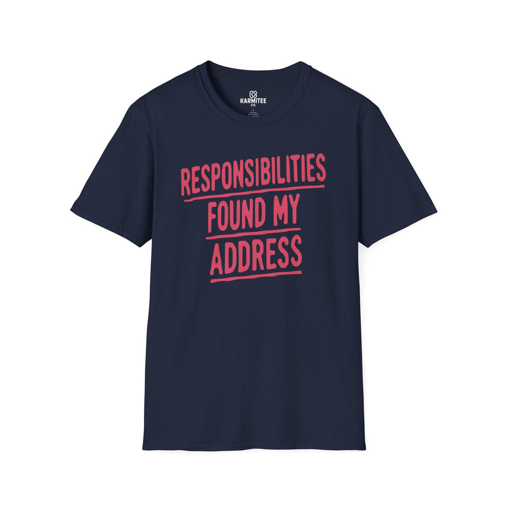 Responsibilities Found My Address Tee