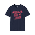 Responsibilities Found My Address Tee