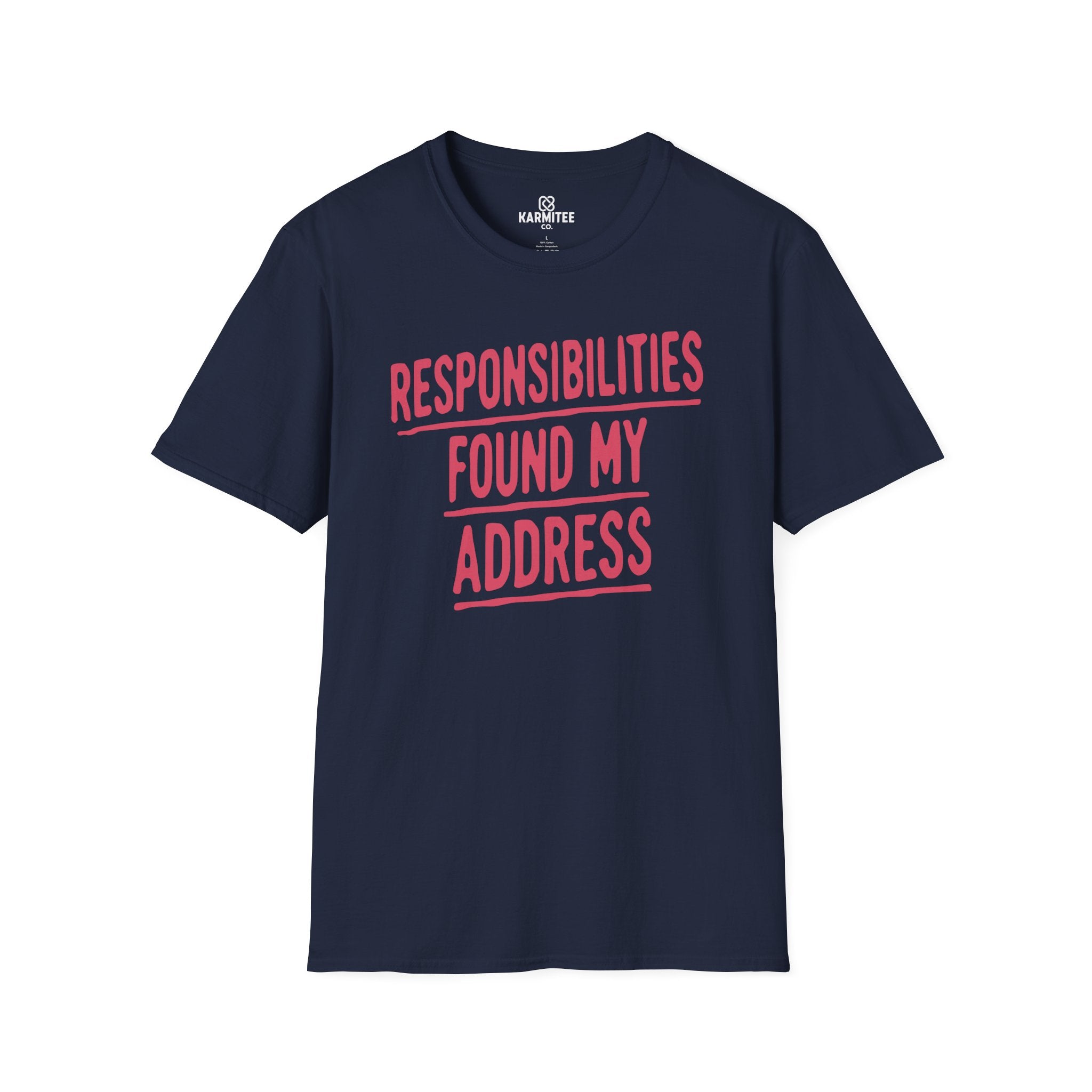 Responsibilities Found My Address Tee