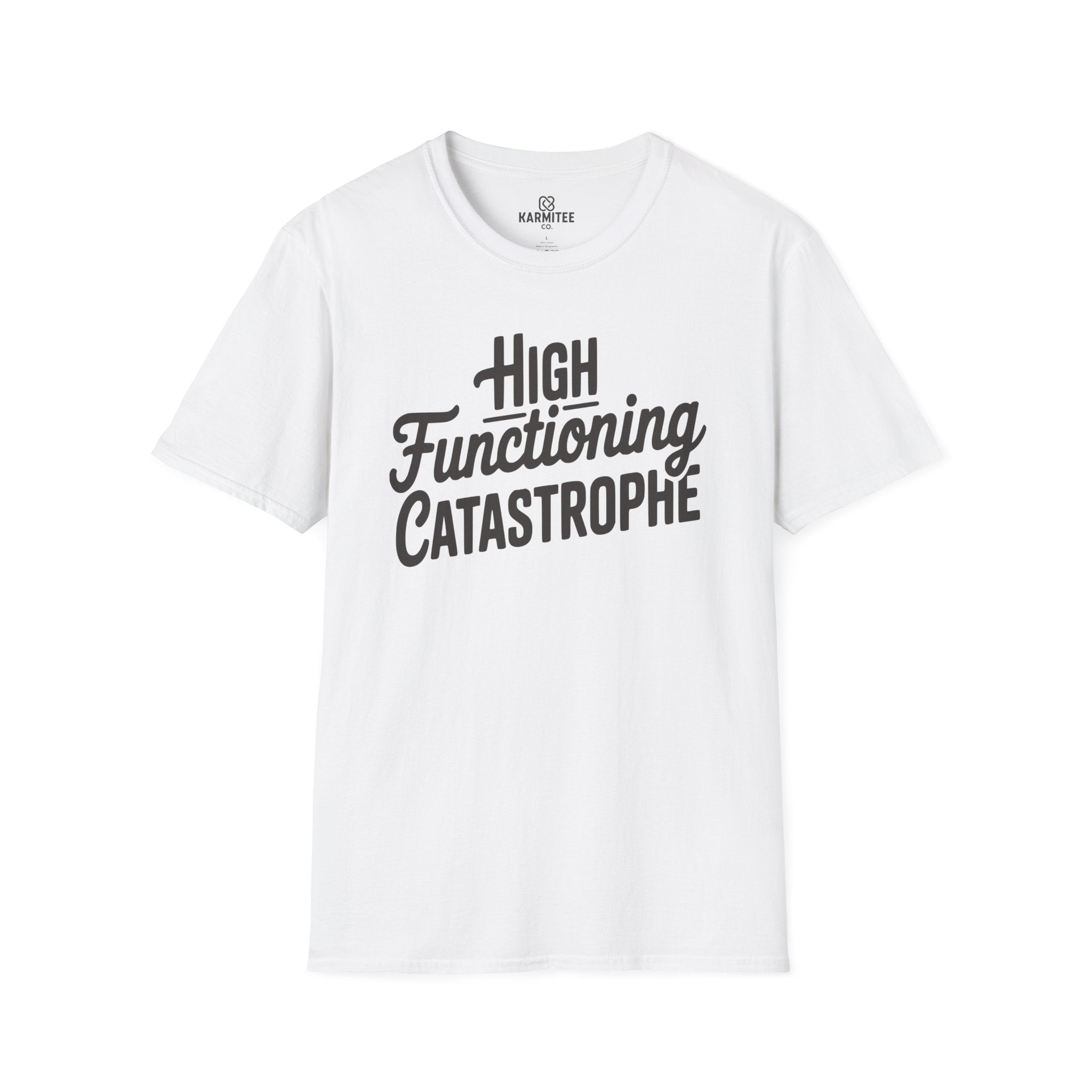 High-Functioning Catastrophe Tee