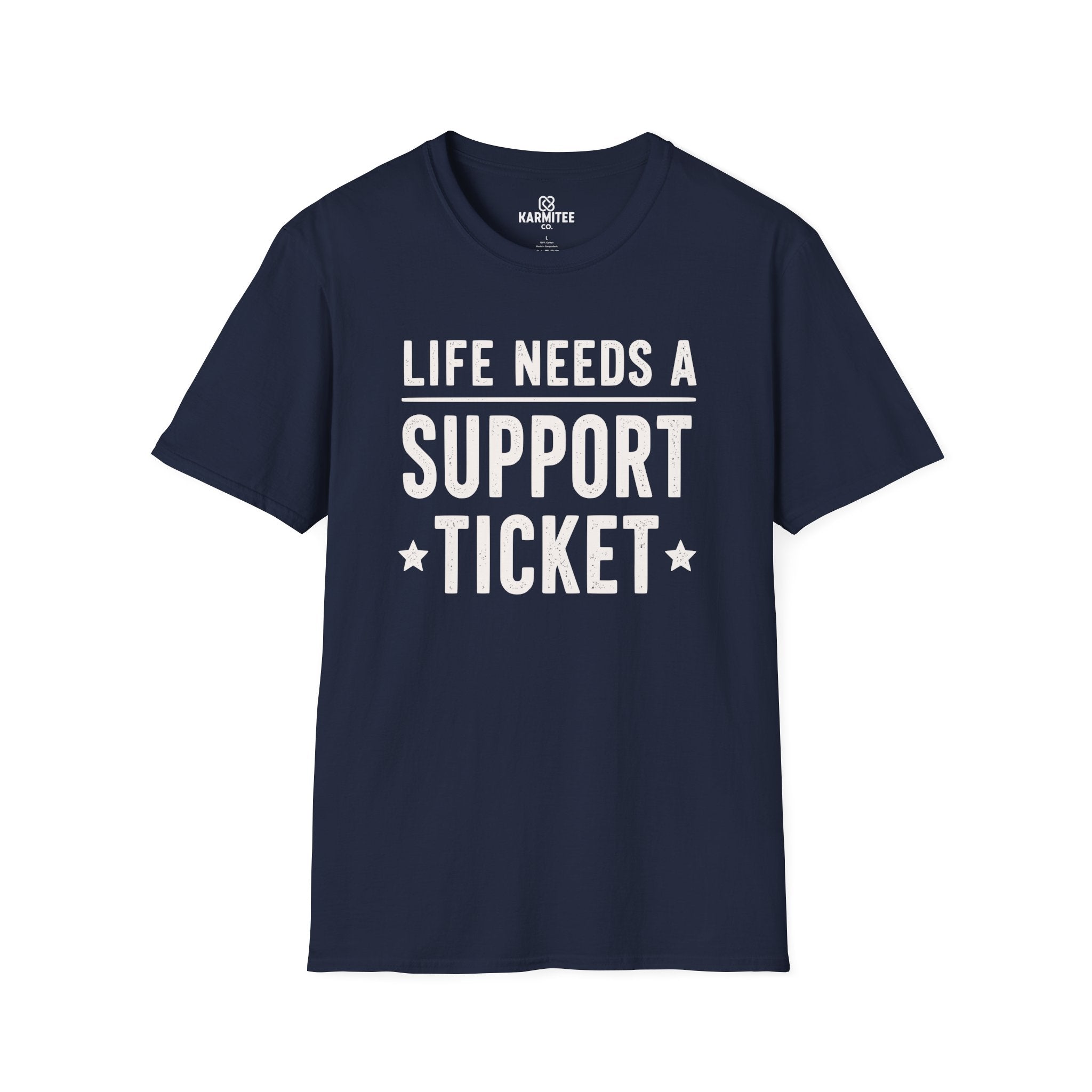 Life Needs A Support Ticket Tee