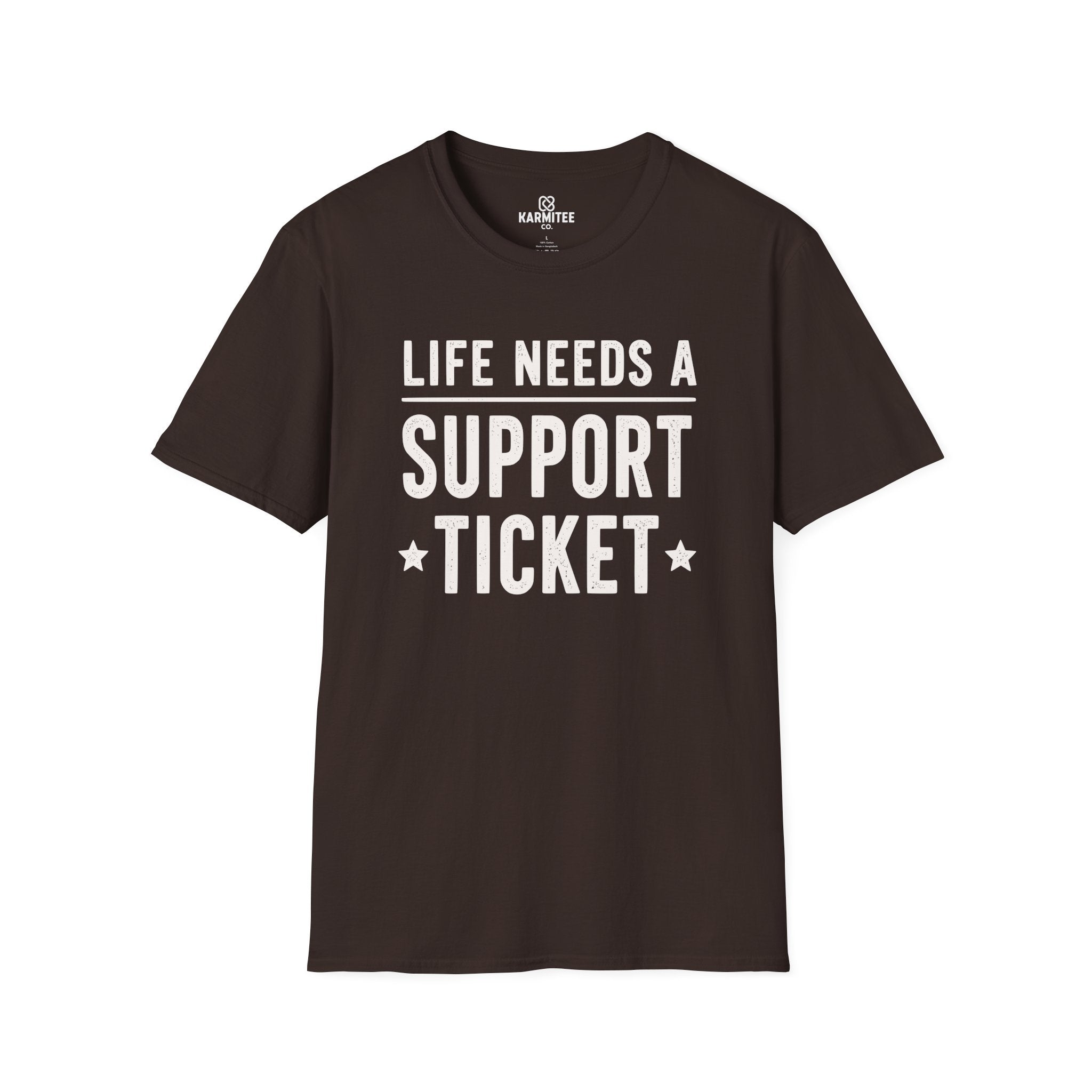 Life Needs A Support Ticket Tee