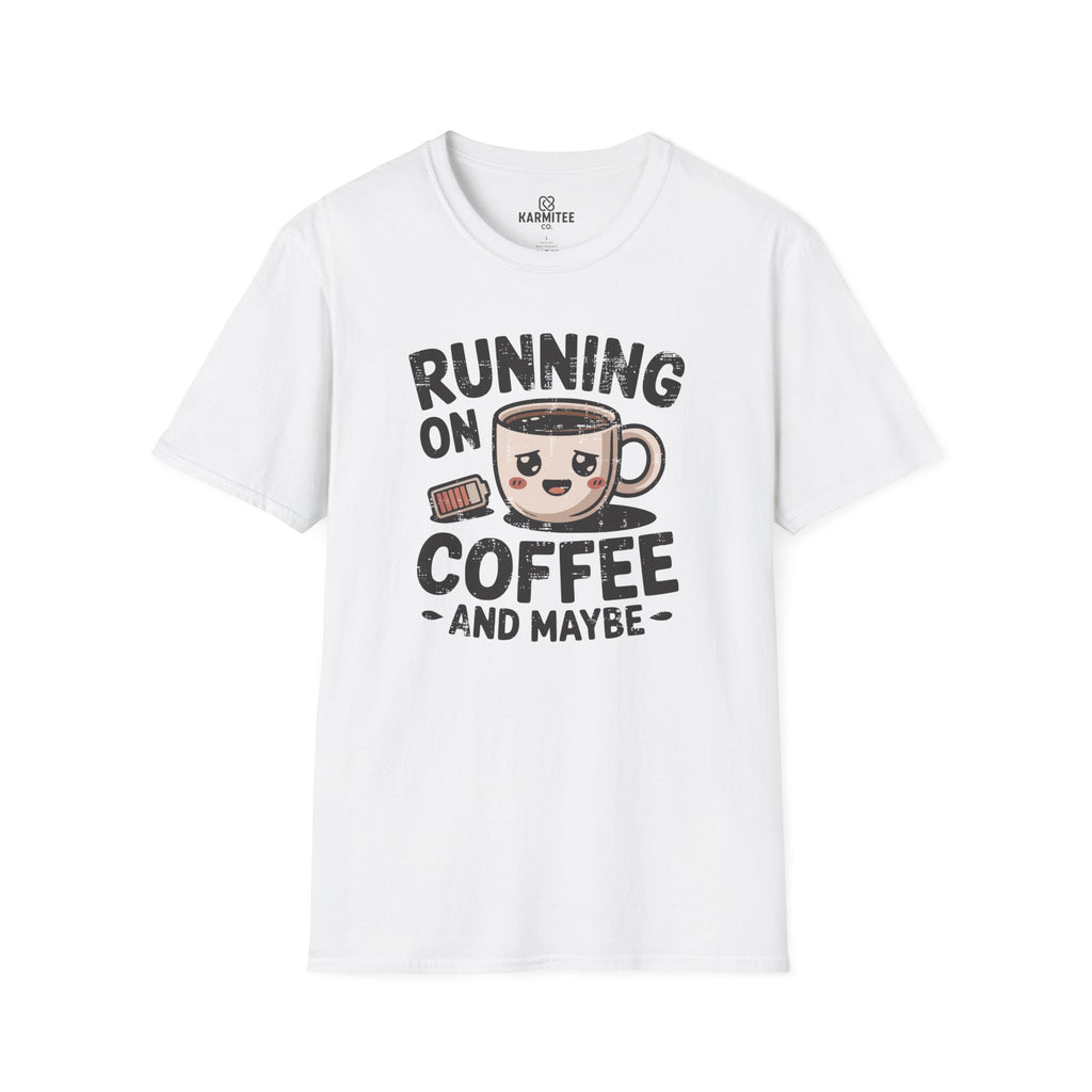 Running On Coffee And Maybe Tee