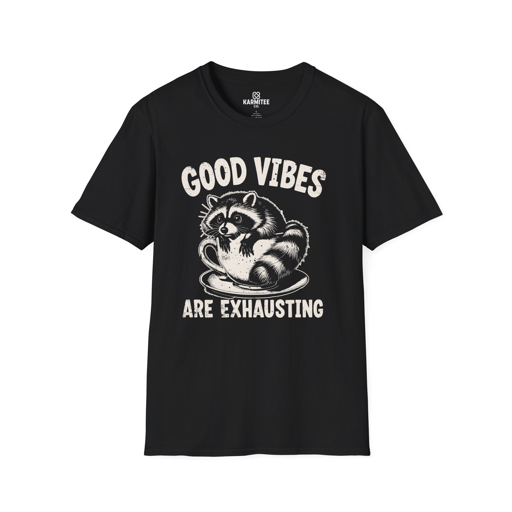 Good vibes are exhausting Tee
