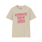 Responsibilities Found My Address Tee
