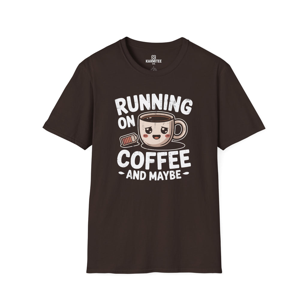 Running On Coffee And Maybe Tee