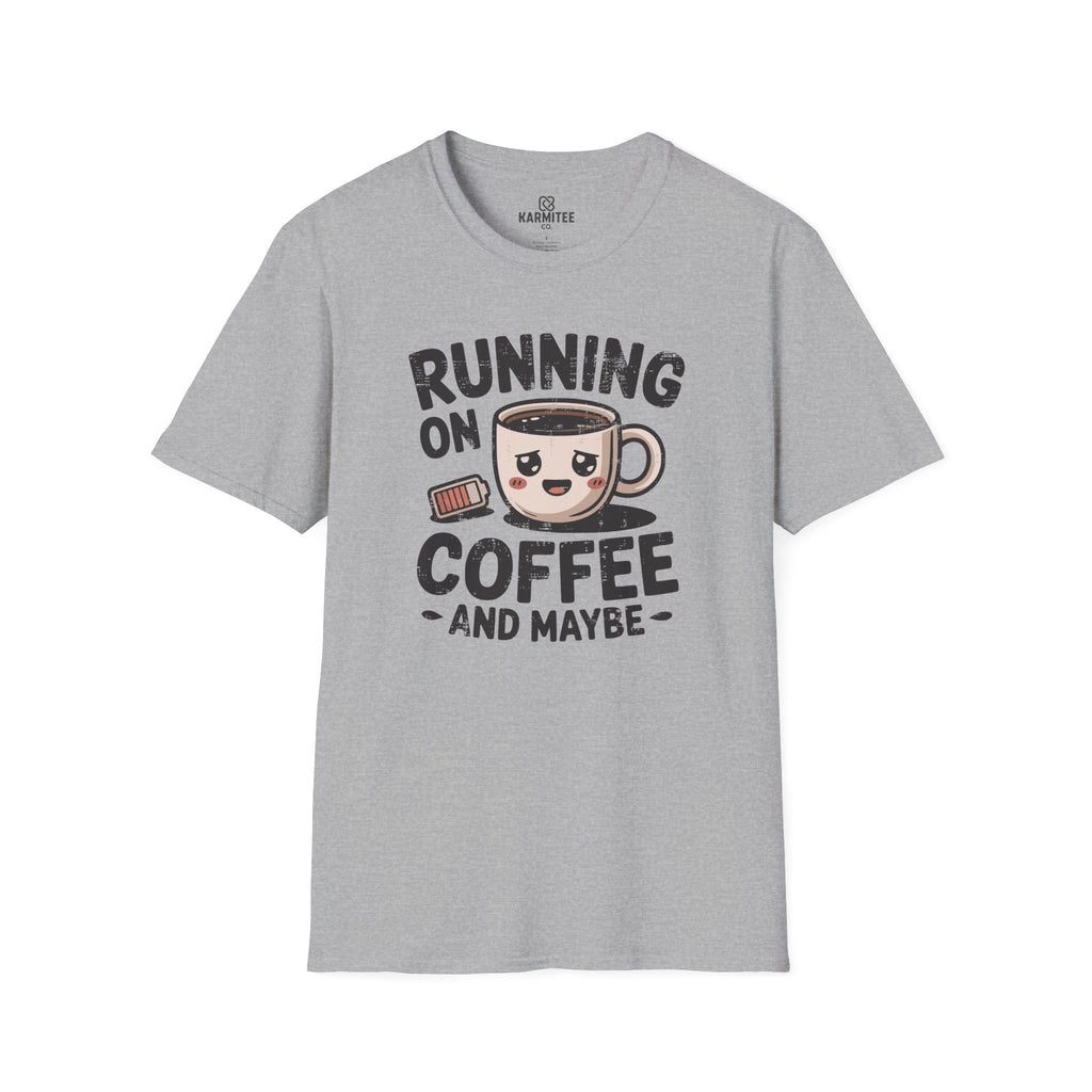Running On Coffee And Maybe Tee