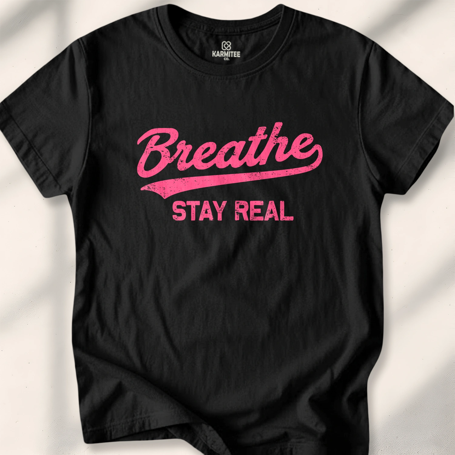 Breathe Stay Real T-Shirt