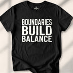 Boundaries Build Balance T-Shirt