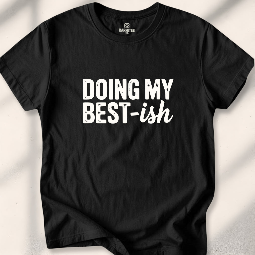 Doing My Best-ish Tee