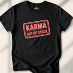 Karma out of stock Tee