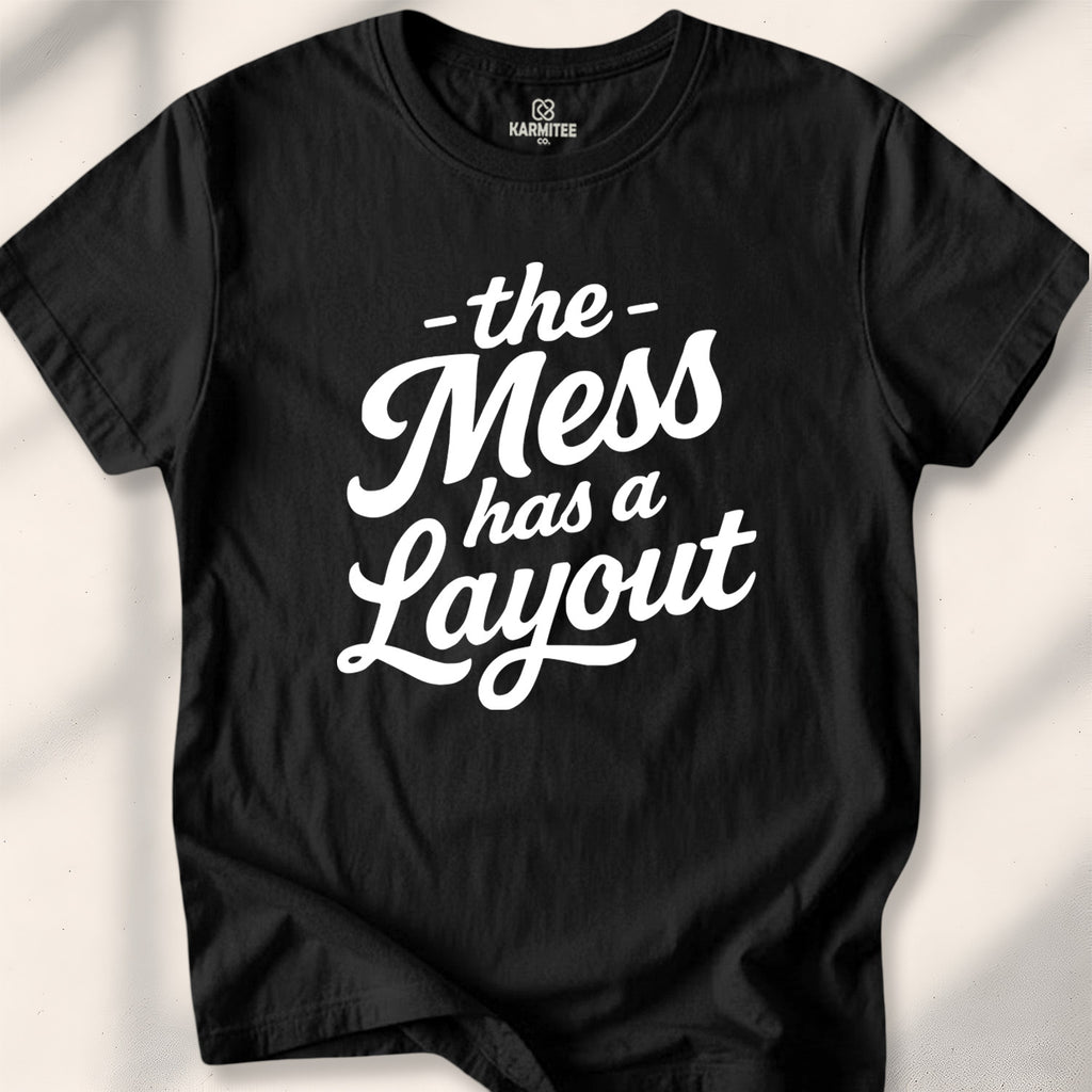 The mess has a layout Tee
