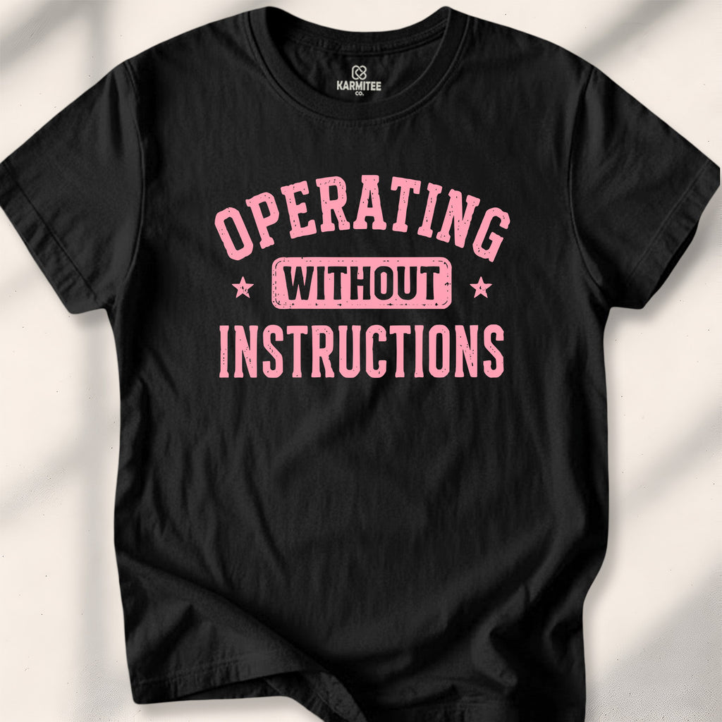 Operating Without Instructions Tee