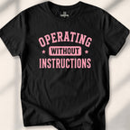 Operating Without Instructions Tee