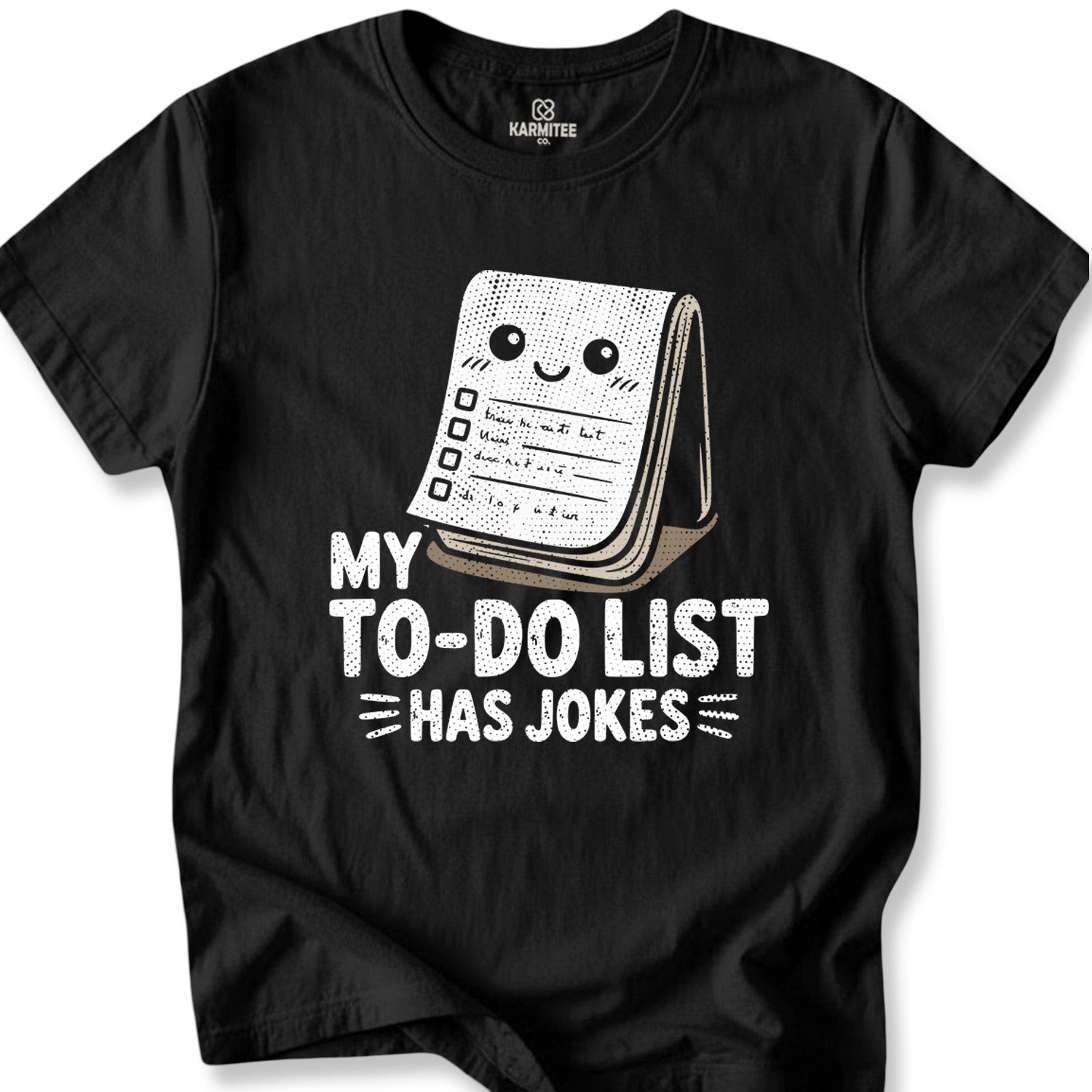 My To-Do List Has Jokes Tee