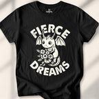 Fierce Dreams T-Shirt