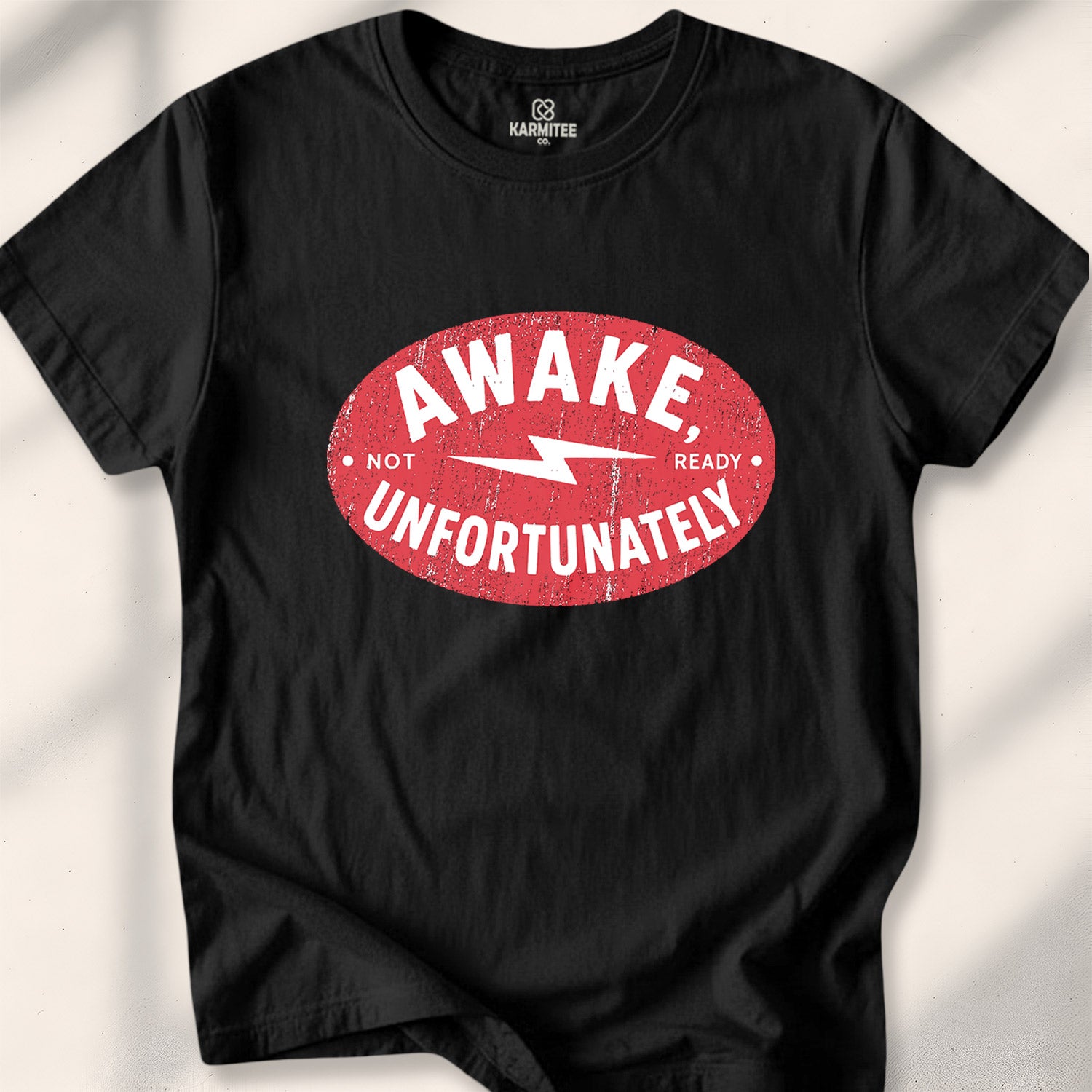 Awake, Unfortunately Tee