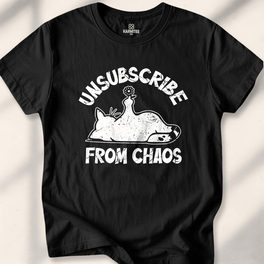 Unsubscribe From Chaos Tee