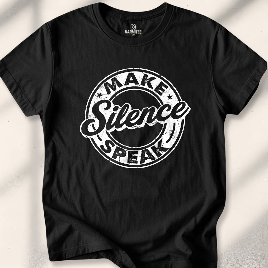 Make Silence Speak T-Shirt