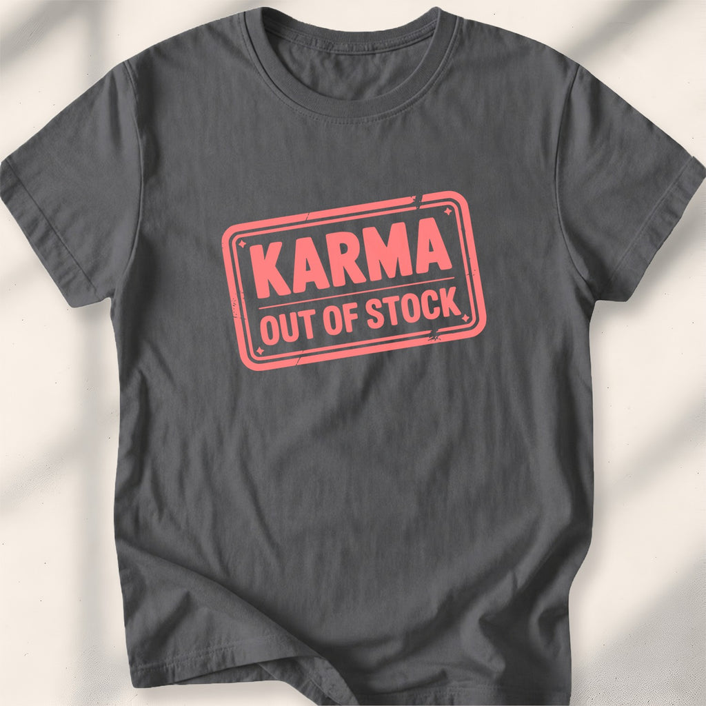 Karma out of stock Tee